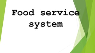 Food service
system
 
