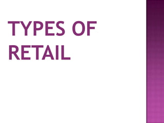 Types of retail | PPT
