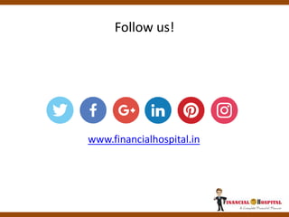 Follow us!
www.financialhospital.in
 