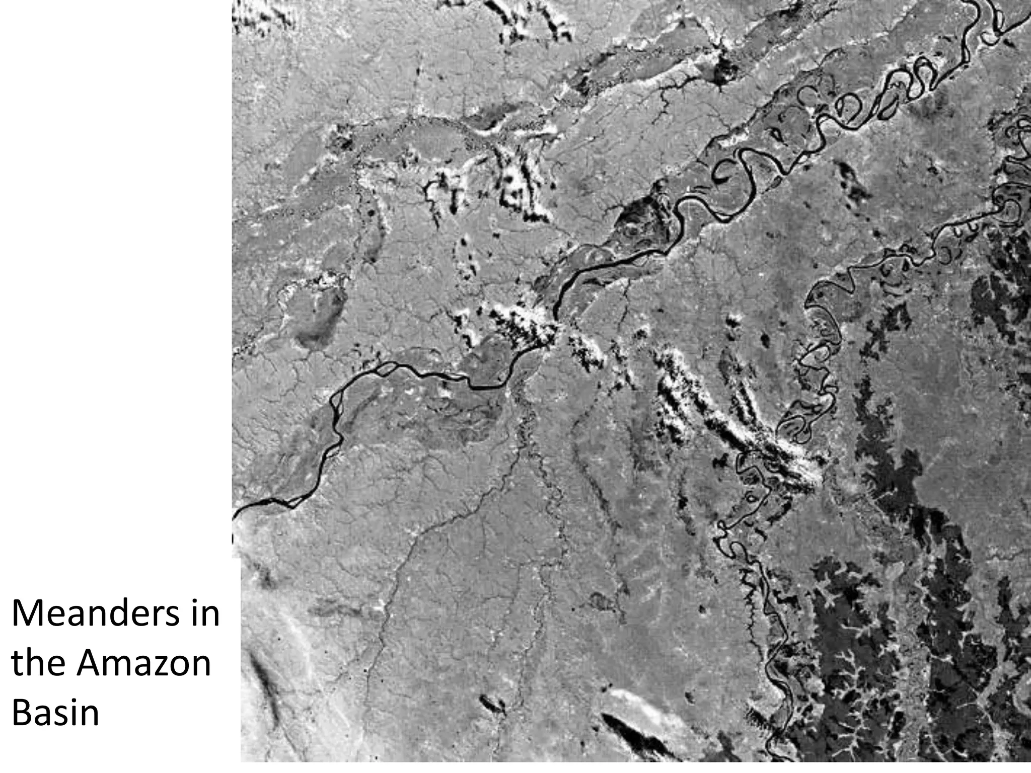 Meanders in
the Amazon
Basin
 