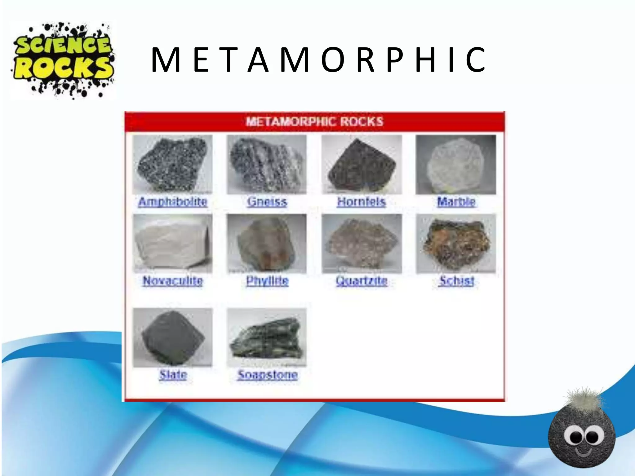 M E T A M O R P H I C
 