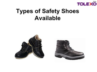 Types of Safety Shoes
Available
 