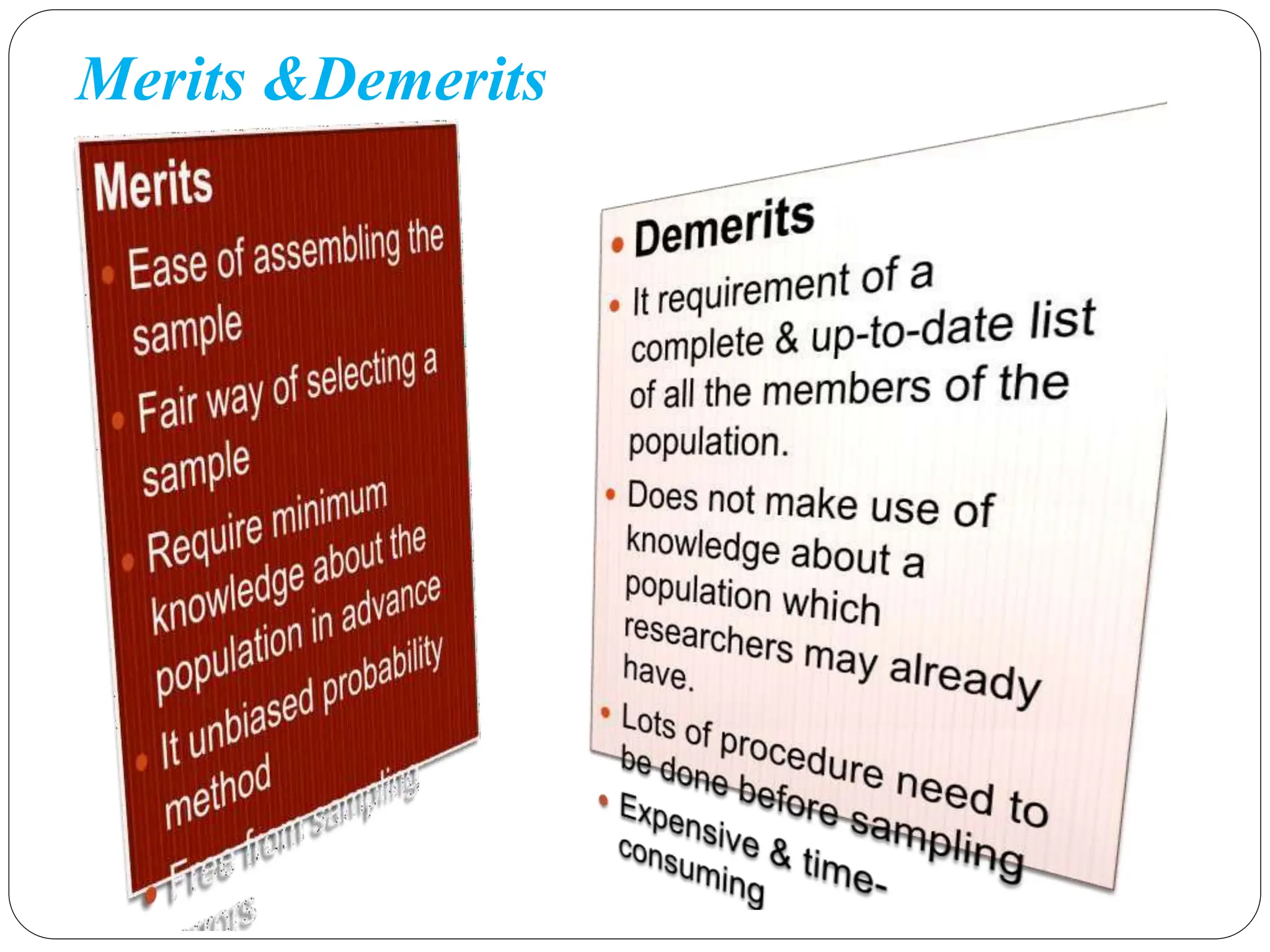 Merits &Demerits
 