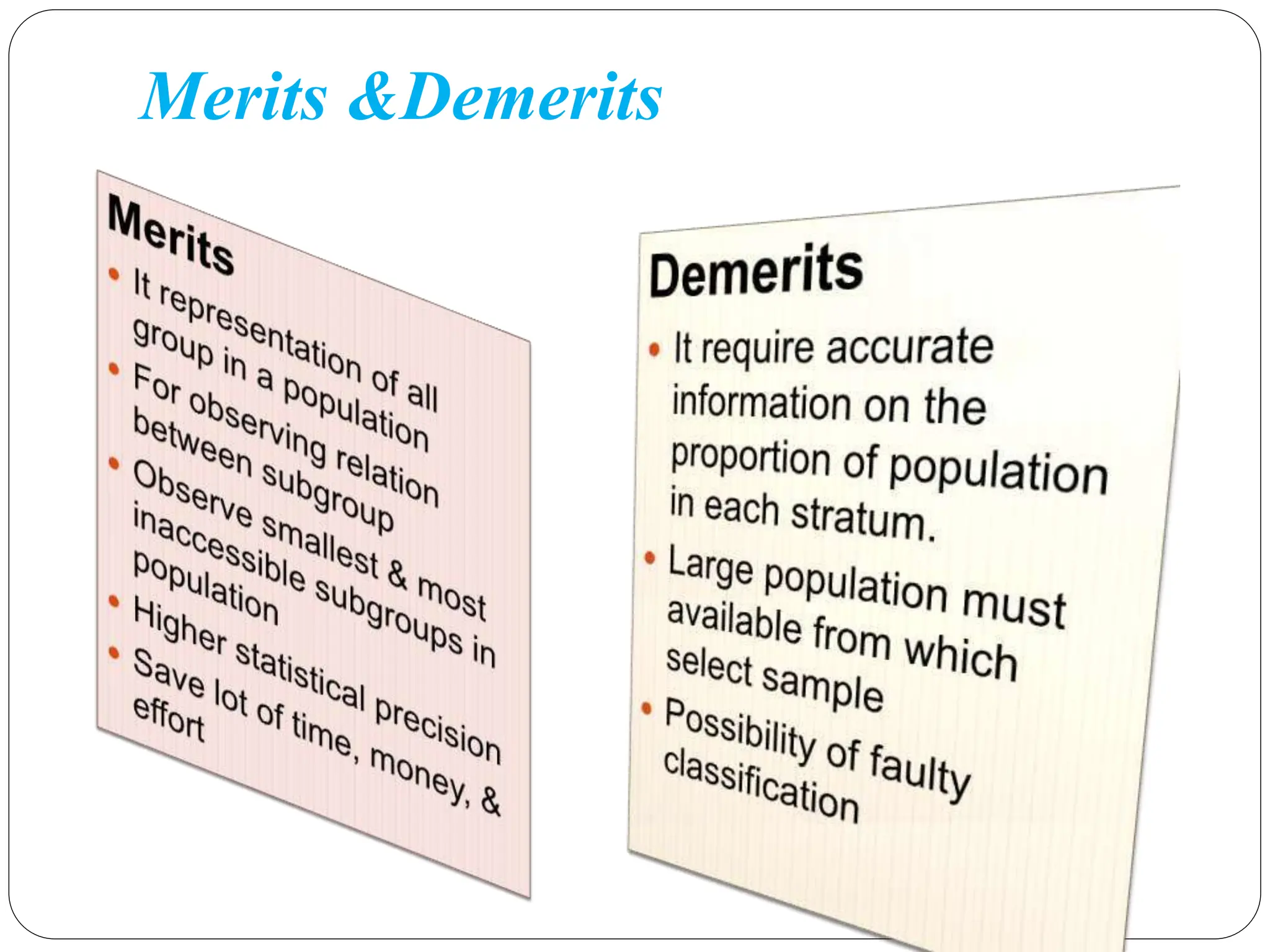 Merits &Demerits
 
