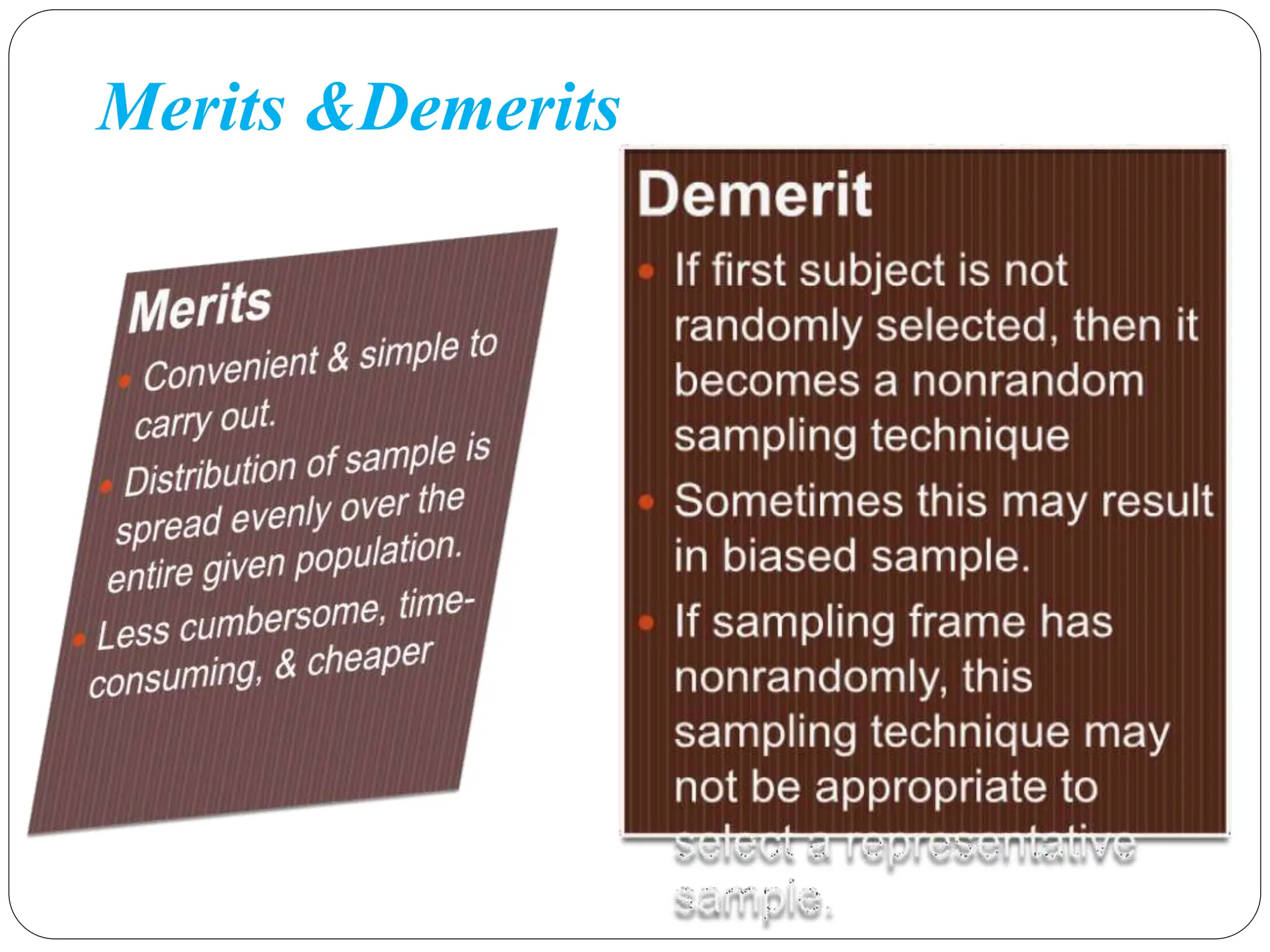 Merits &Demerits
 