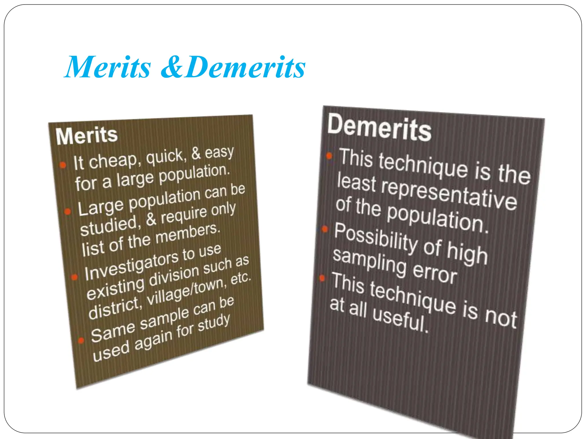 Merits &Demerits
 
