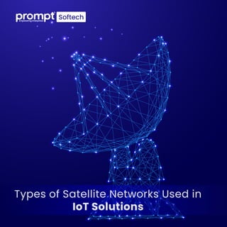 Types of Satellite Networks Used in IoT Solutions