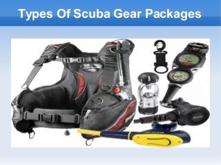 Types Of Scuba Gear Packages
 