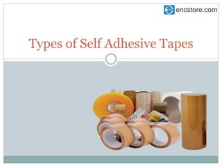 Types of Self Adhesive Tapes
 