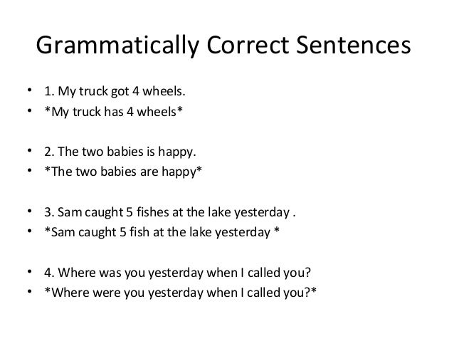 Which sentences are grammatically correct ...