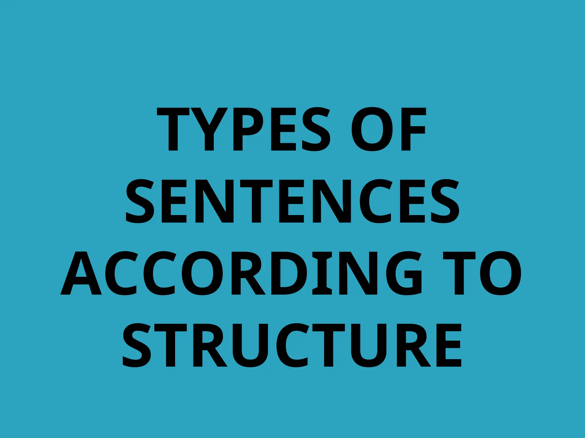 TYPES OF SENTENCES ACCORDING TO STRUCTURE.ppt