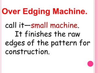 Over Edge Machine Types of sewing machine | PPTX