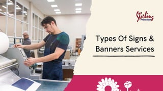 Different Types Of Signs & Banners Services. pptx