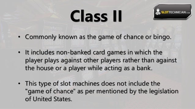 Class Ii And Class Iii Slot Machines Class Ii And Class Iii Slot Machines