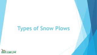 Types of Snow Plows
 