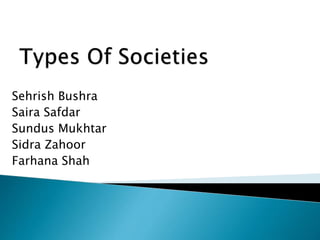 Group Members
Sehrish Bushra
Saira Safdar
Sundus Mukhtar
Sidra Zahoor
Farhana Shah
 
