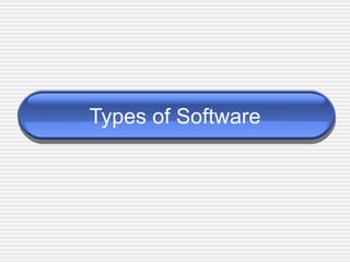 Types of Software 