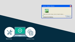 Manual Testing Automation Testing
 