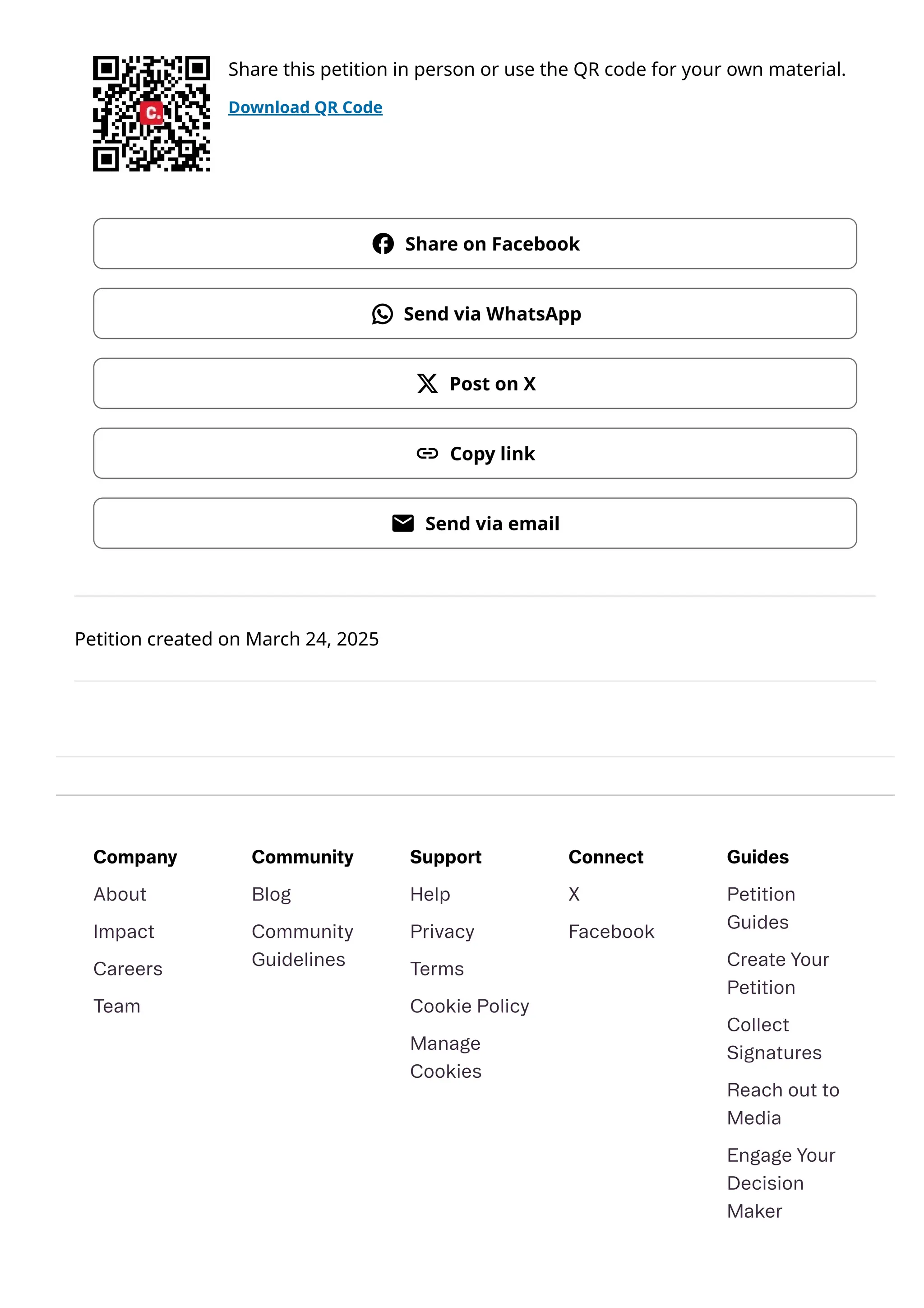 Share this petition in person or use the QR code for your own material.
Download QR Code
Share on Facebook
Send via WhatsApp
Post on X
Copy link
Send via email
Petition created on March 24, 2025
Company
About
Impact
Careers
Team
Community
Blog
Community
Guidelines
Support
Help
Privacy
Terms
CookiePolicy
Manage
Cookies
Connect
X
Facebook
Guides
Petition
Guides
CreateYour
Petition
Collect
Signatures
Reachoutto
Media
EngageYour
Decision
Maker
 