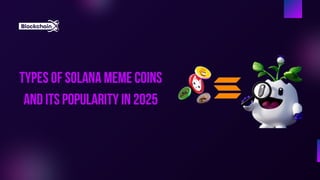 Types of Solana Meme Coins and its Popularity in 2025.pdf