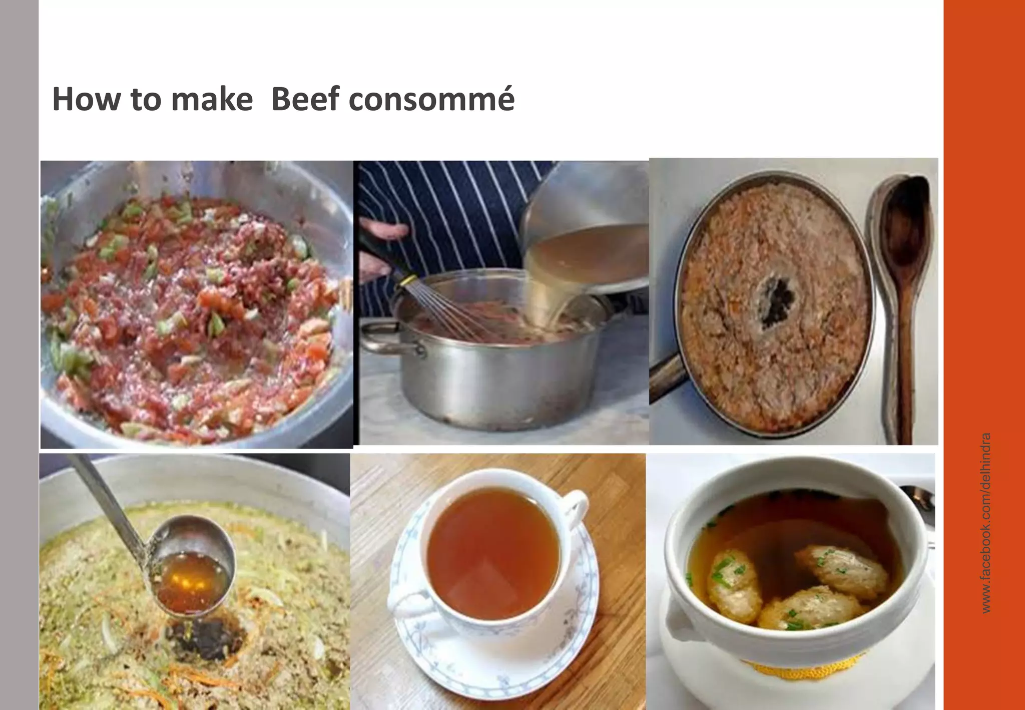How to make Beef consommé
www.facebook.com/delhindra
 
