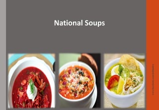 www.facebook.com/delhindra
National Soups
 