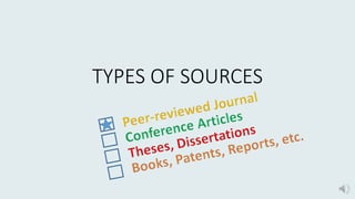 TYPES OF SOURCES
 