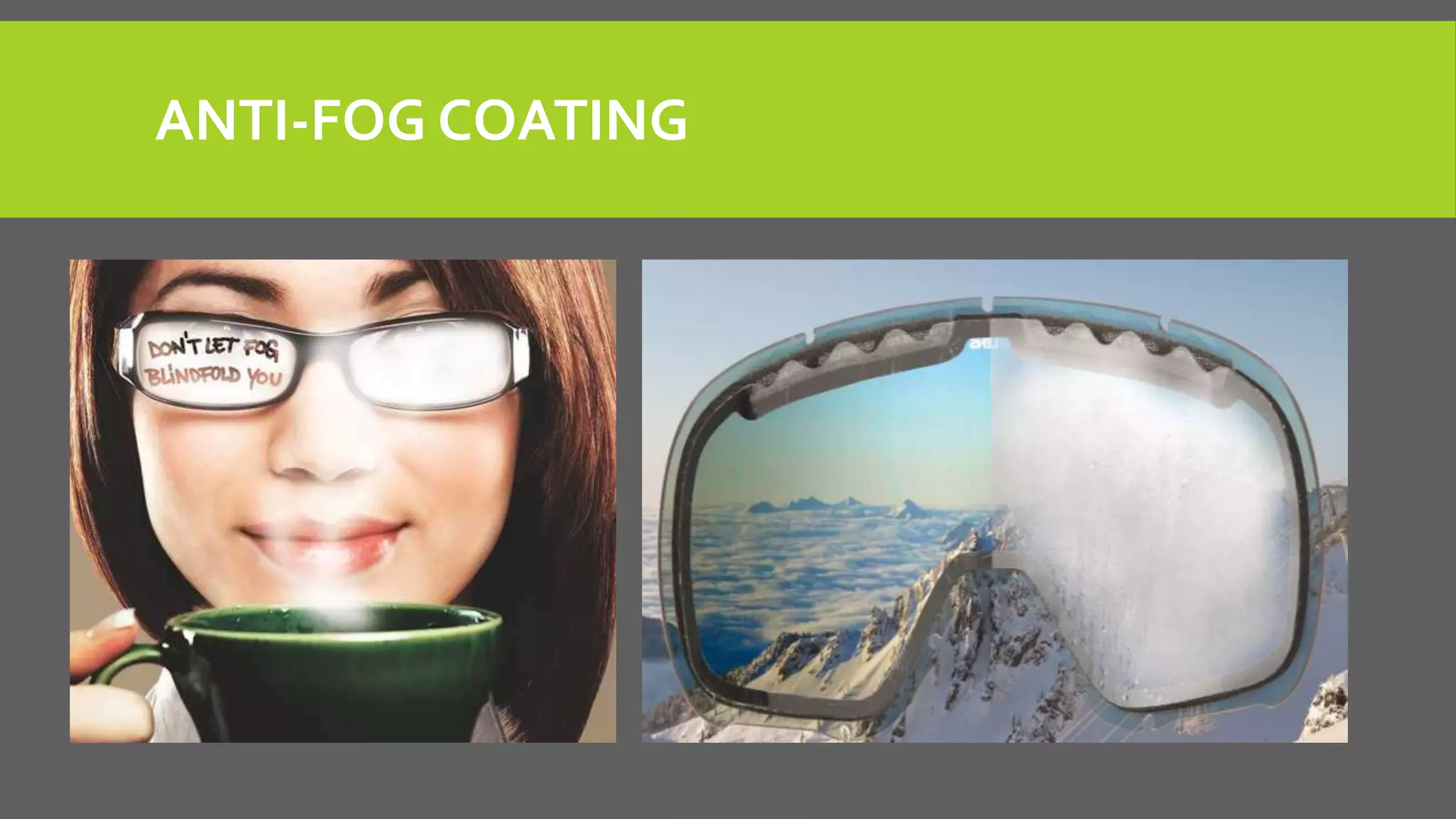 ANTI-FOG COATING
 
