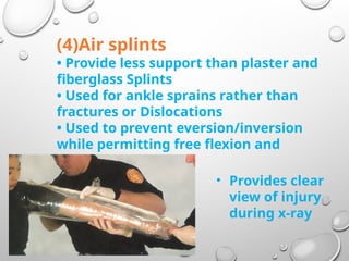 Splints In Rescue Types of Splints used during evacuation of victims .pptx