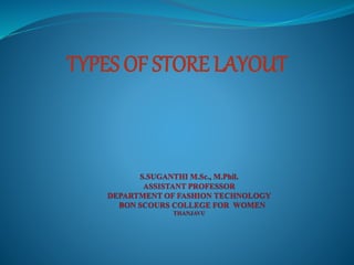 TYPES OF STORE LAYOUT
 