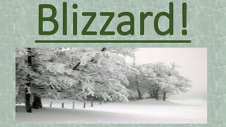 Blizzard Types Types of storms! | PPTX