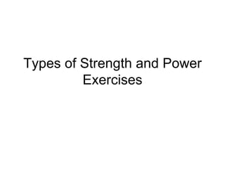 Types of Strength and Power Exercises 