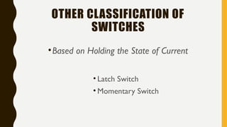 Switch Classifications Types of switches - Electricity lesson.pptx