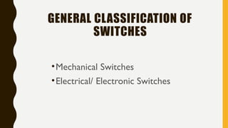 Switch Classifications Types of switches - Electricity lesson.pptx