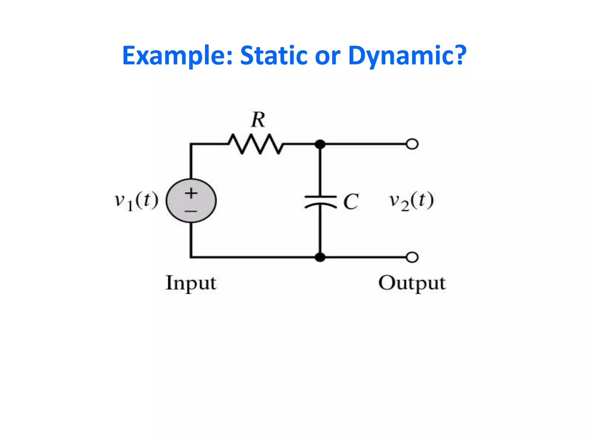 Example: Static or Dynamic?
 