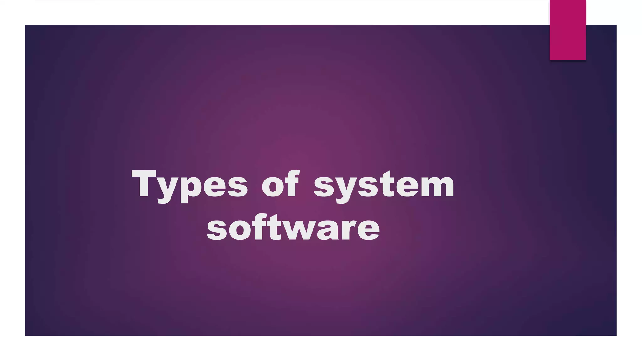 Types of system software | PPT