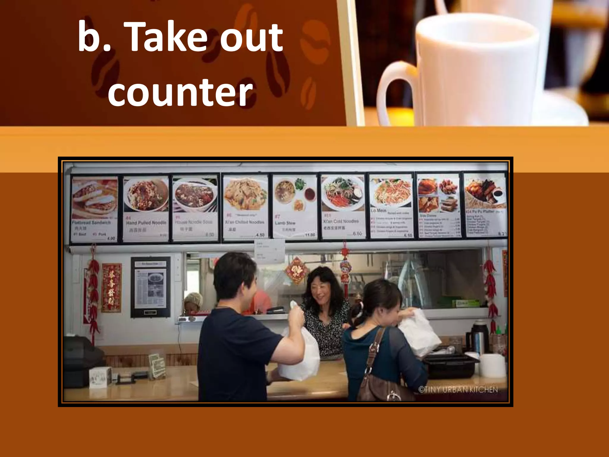 b. Take out
counter
 