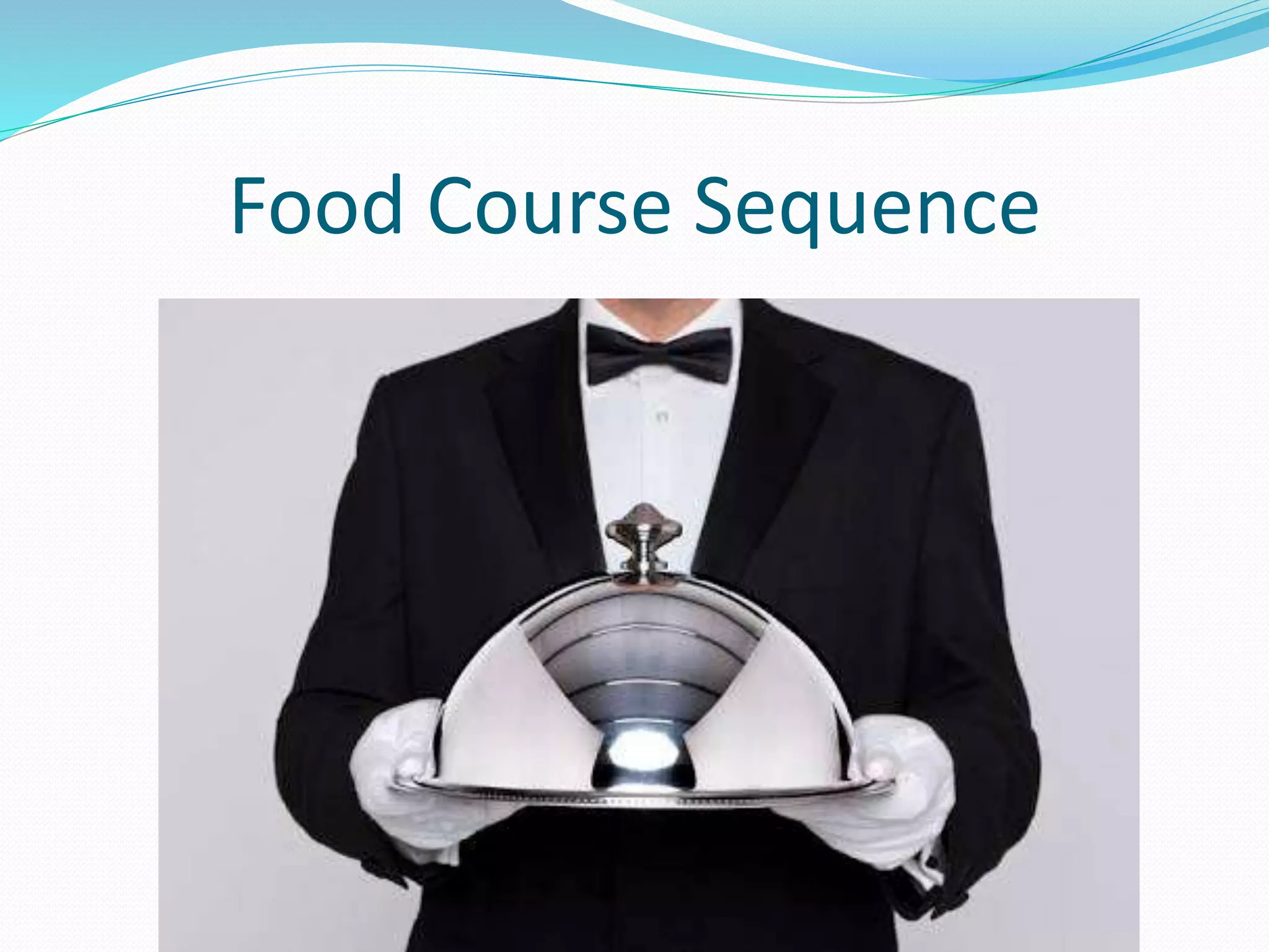 Food Course Sequence
 