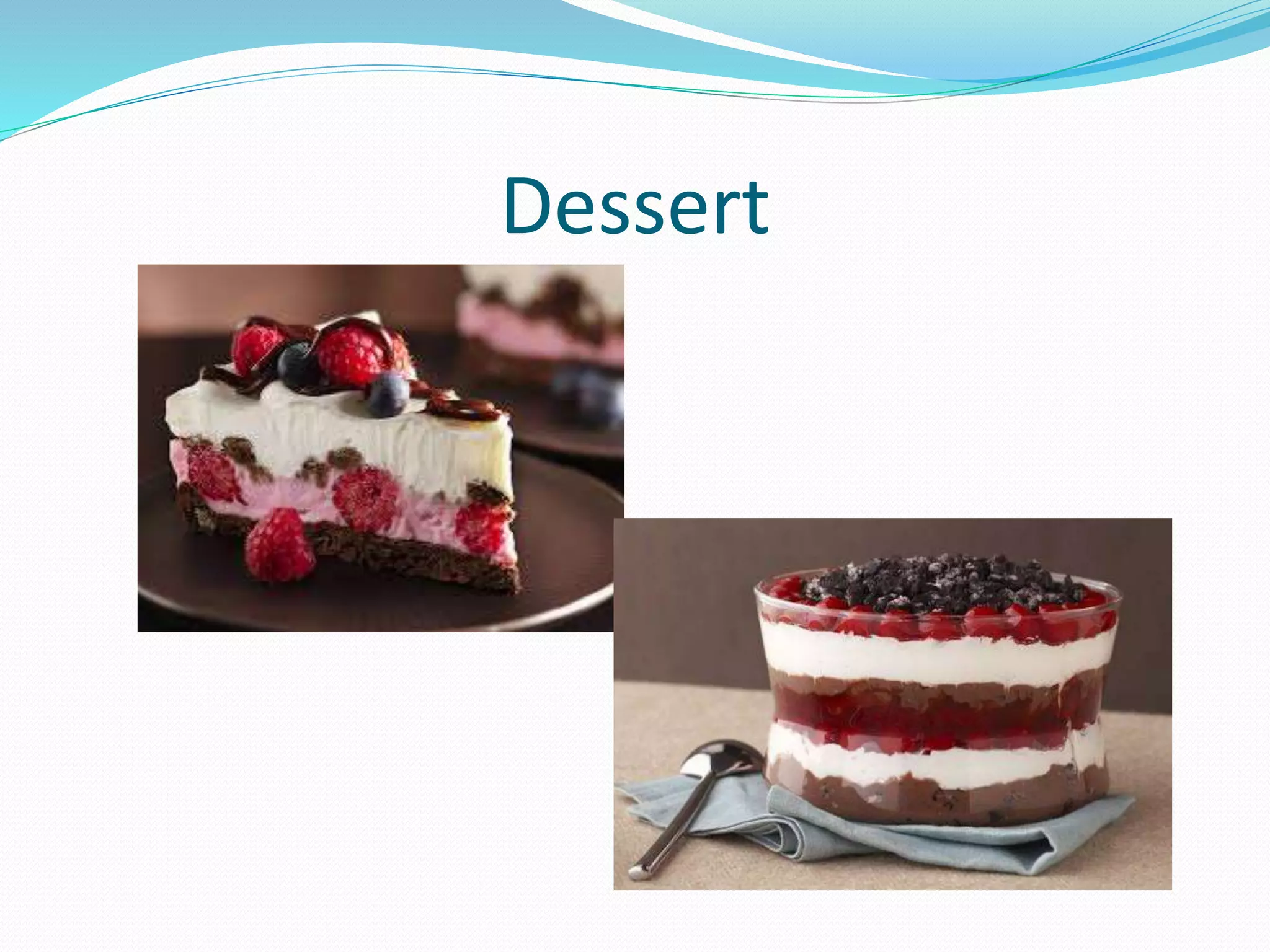 Dessert
 