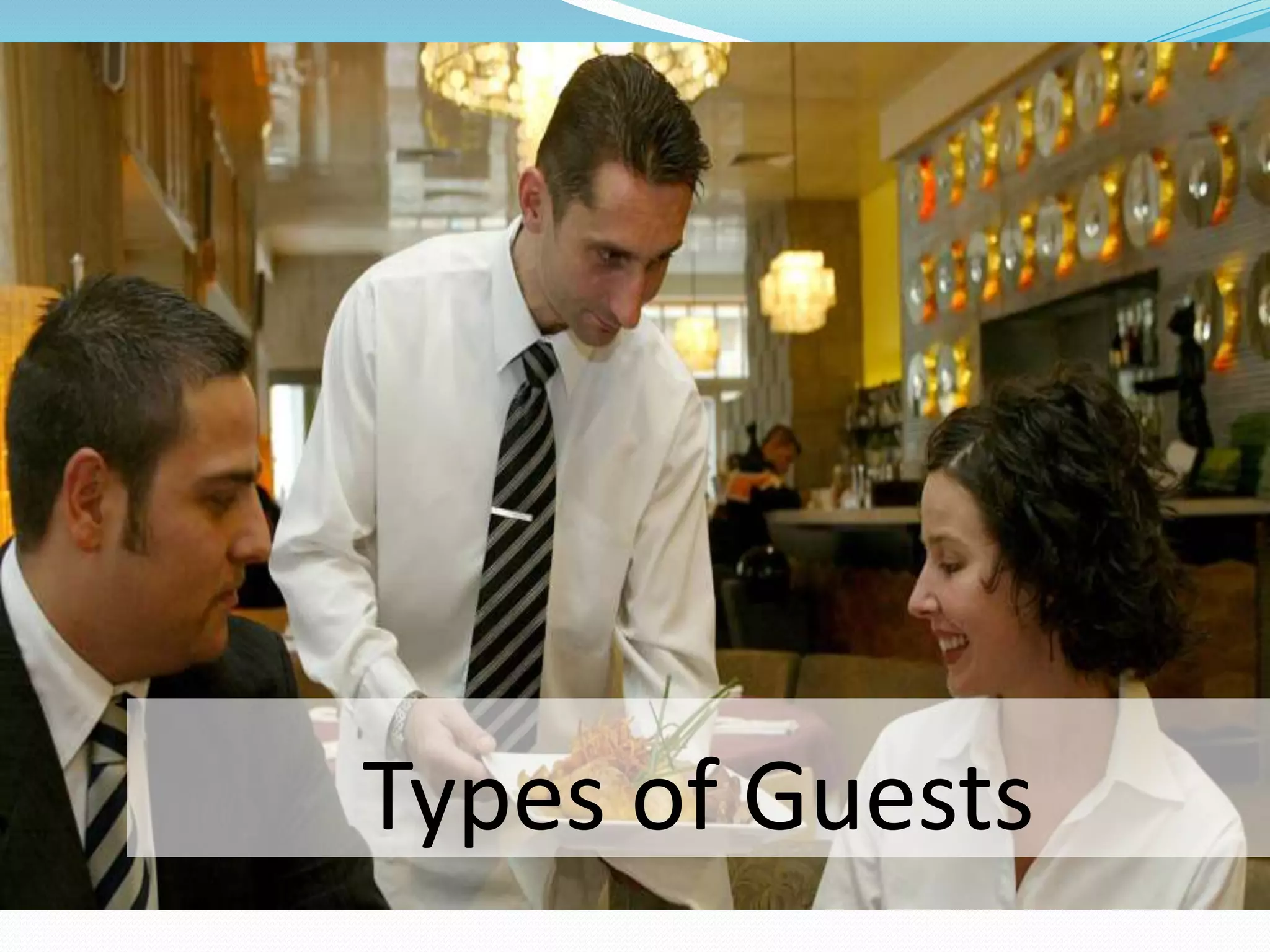 Types of Guests
 
