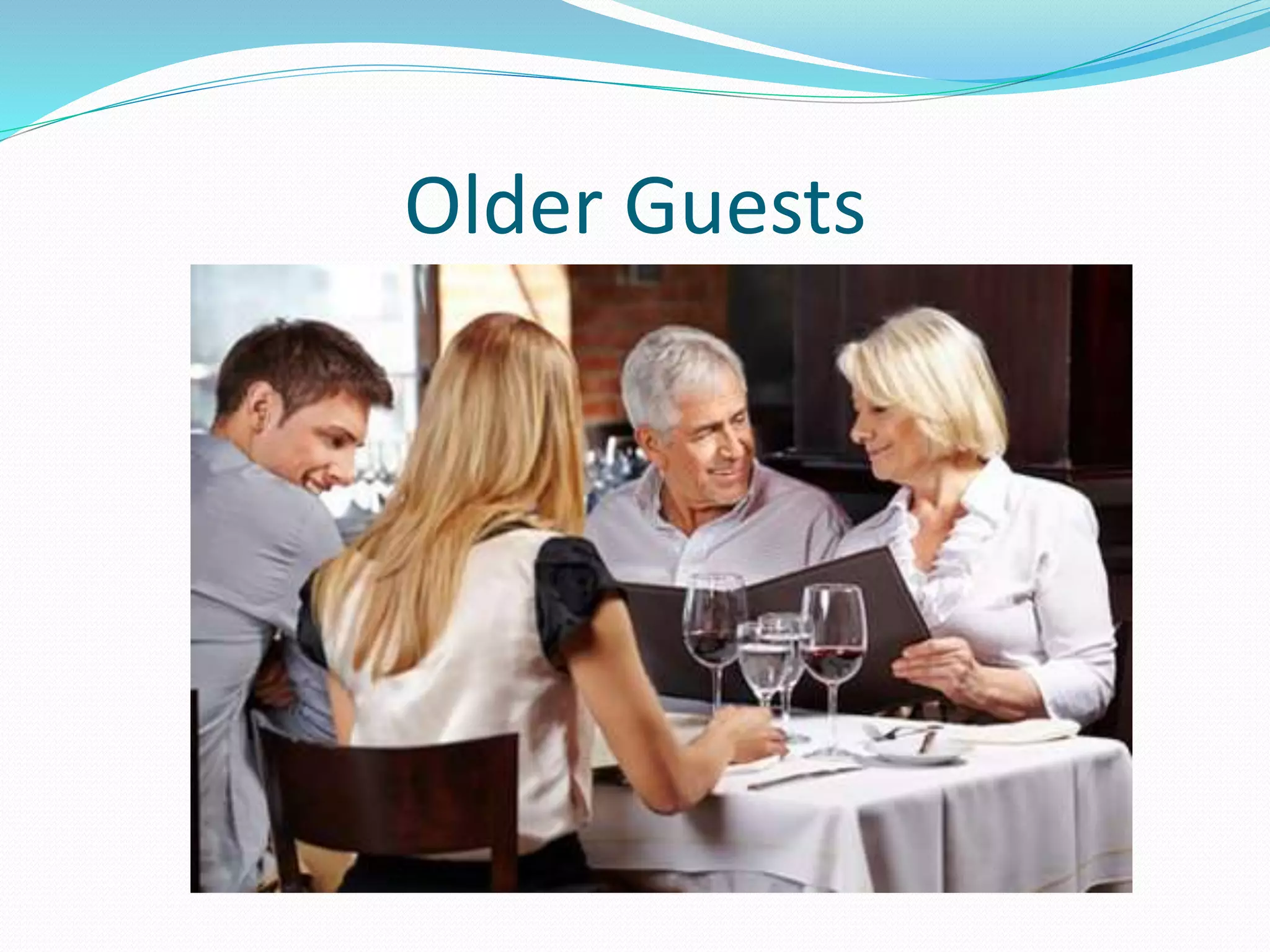 Older Guests
 