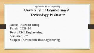 Department Of Civil Engineering
University Of Engineering &
Technology Peshawar
 