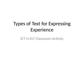 These are the Types_of_Text_Experience.pptx