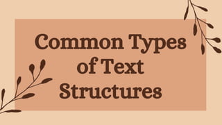 Common Types
of Text
Structures
 