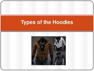 Types of the Hoodies
 