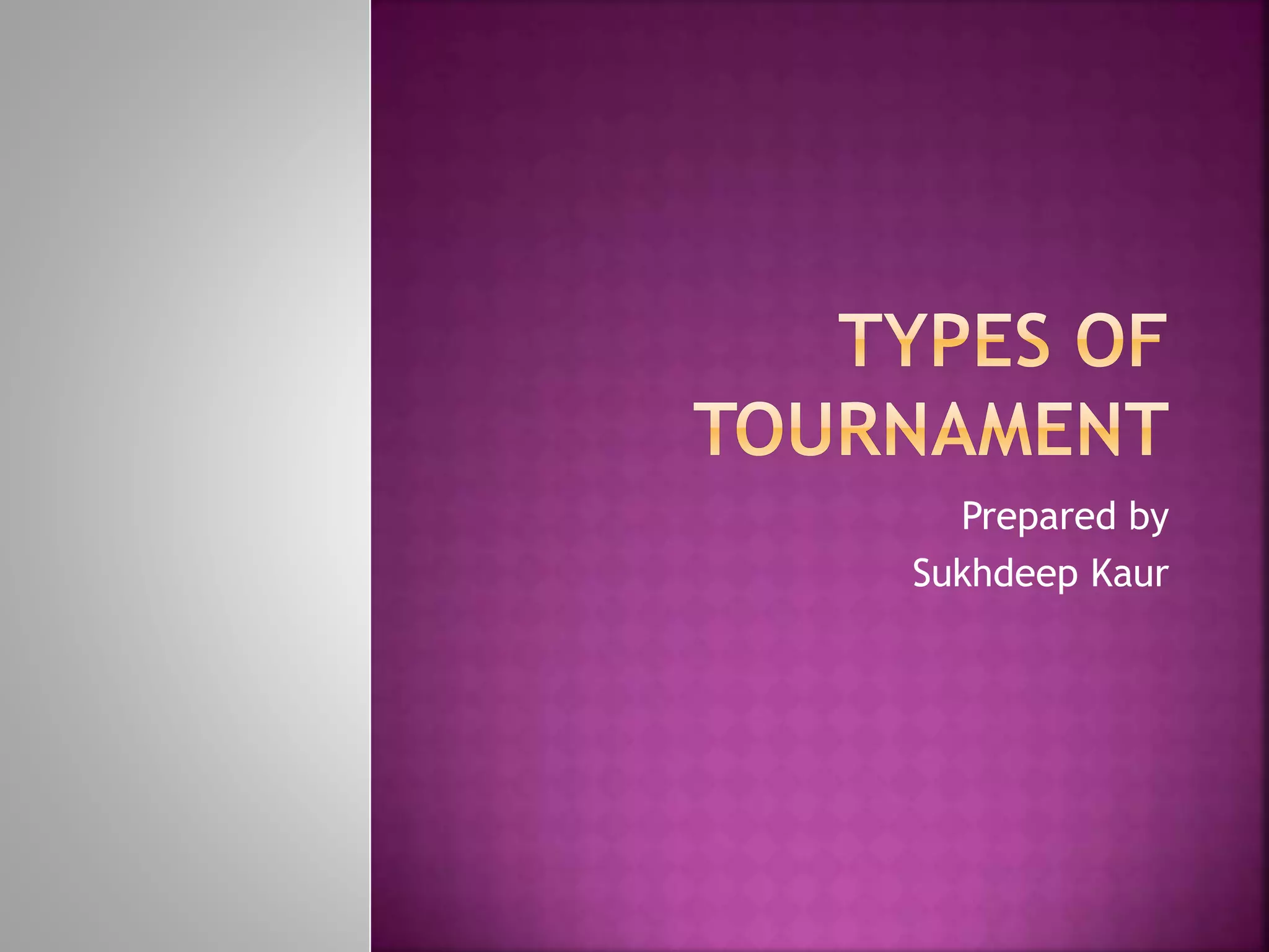 Types of tournament PPT