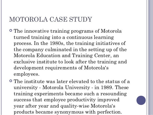 employee training and development at motorola case study employee training and development at motorola case study