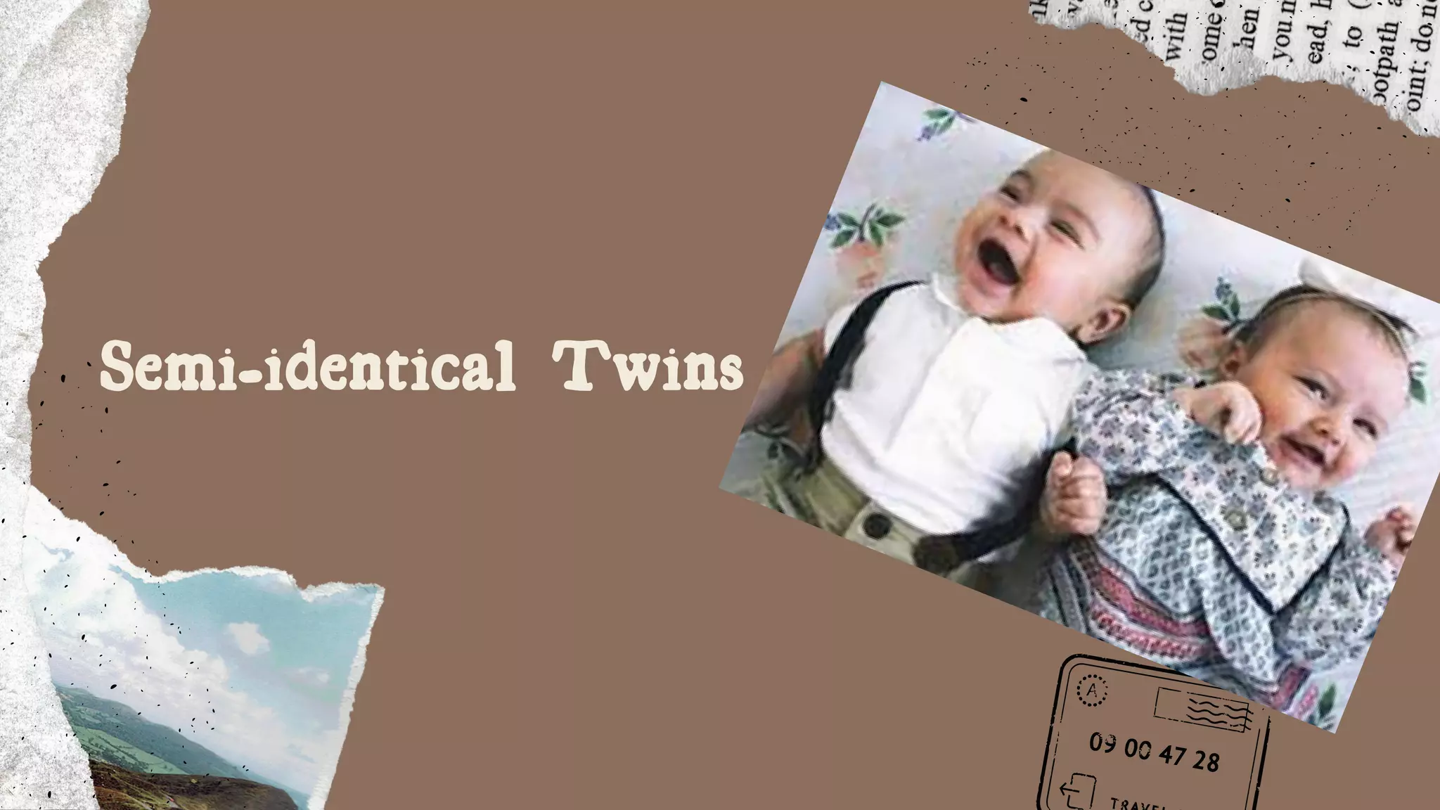 Semi-identical Twins
 