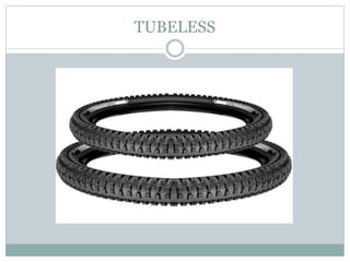 TUBELESS
 