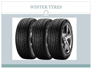 WINTER TYRES
 